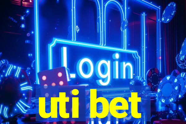 uti bet